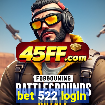 bet 522 login